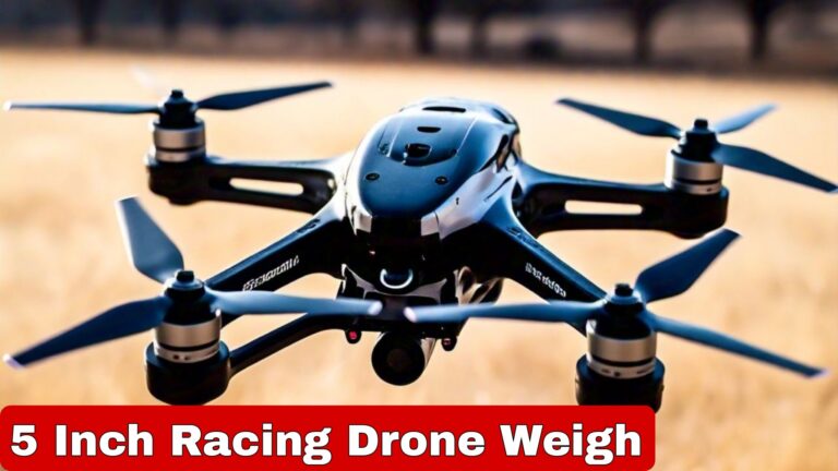 5 inch racing drone weight